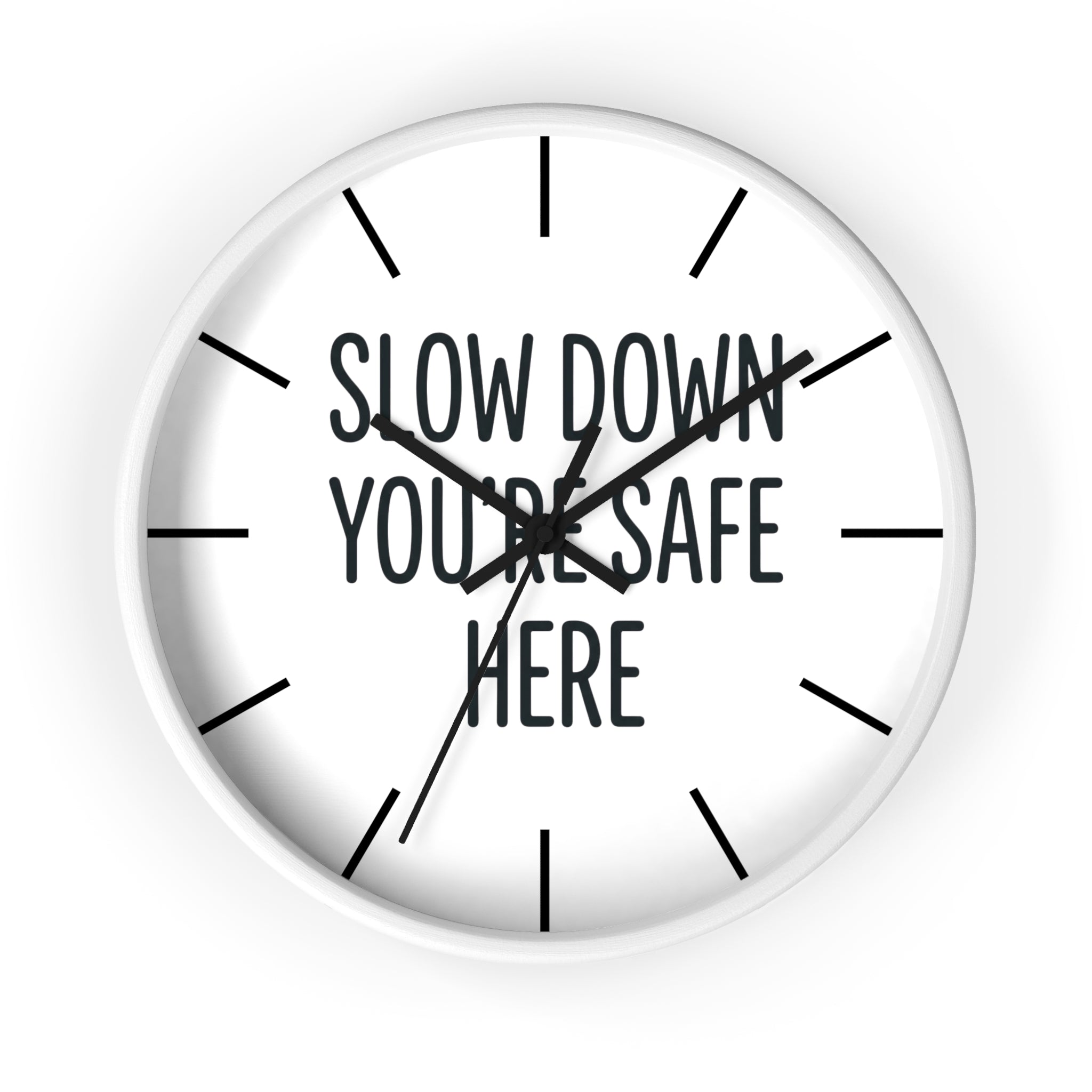 Wall Clock — “Slow Down You’re Safe Here” Minimalist Reminder Clock