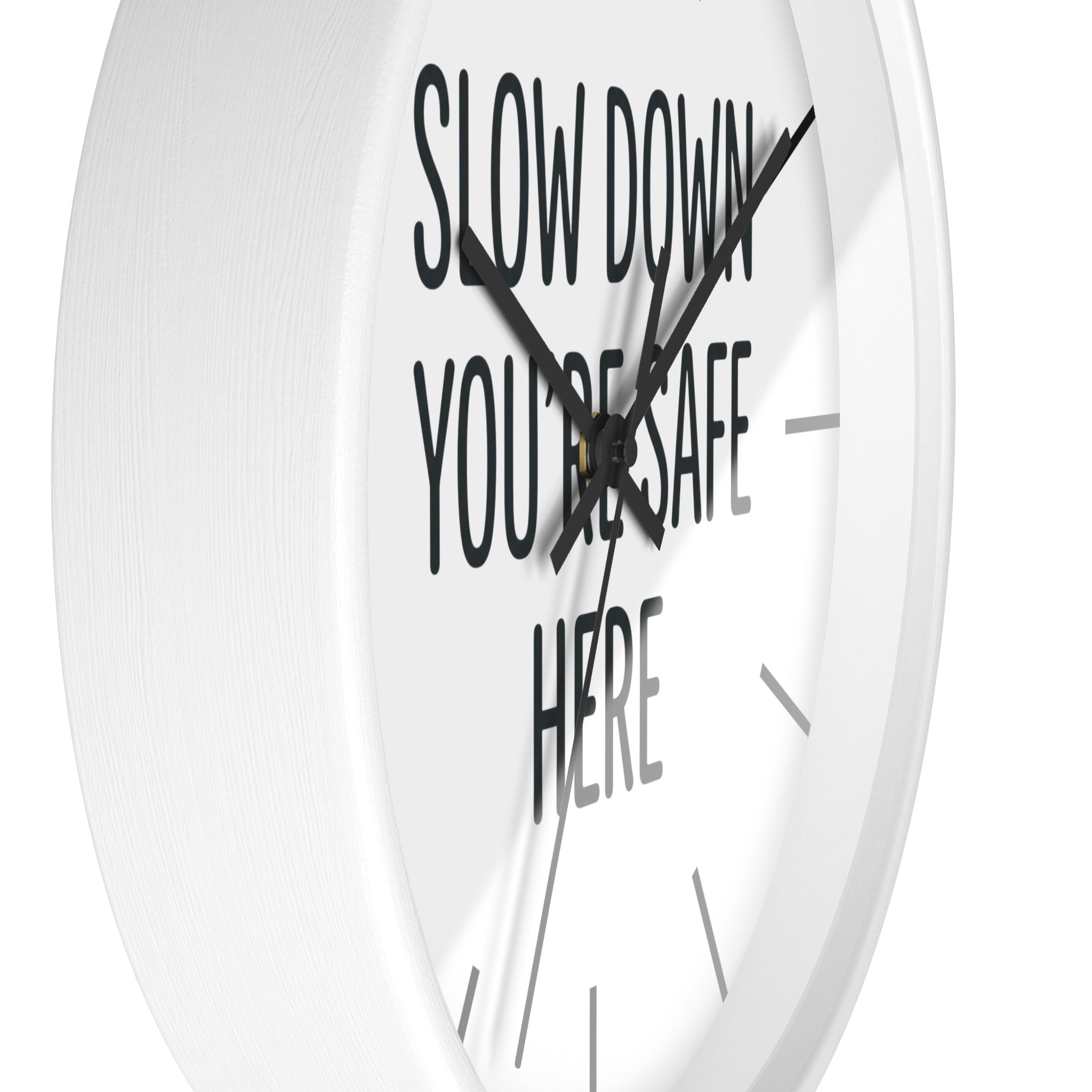 Wall Clock — “Slow Down You’re Safe Here” Minimalist Reminder Clock