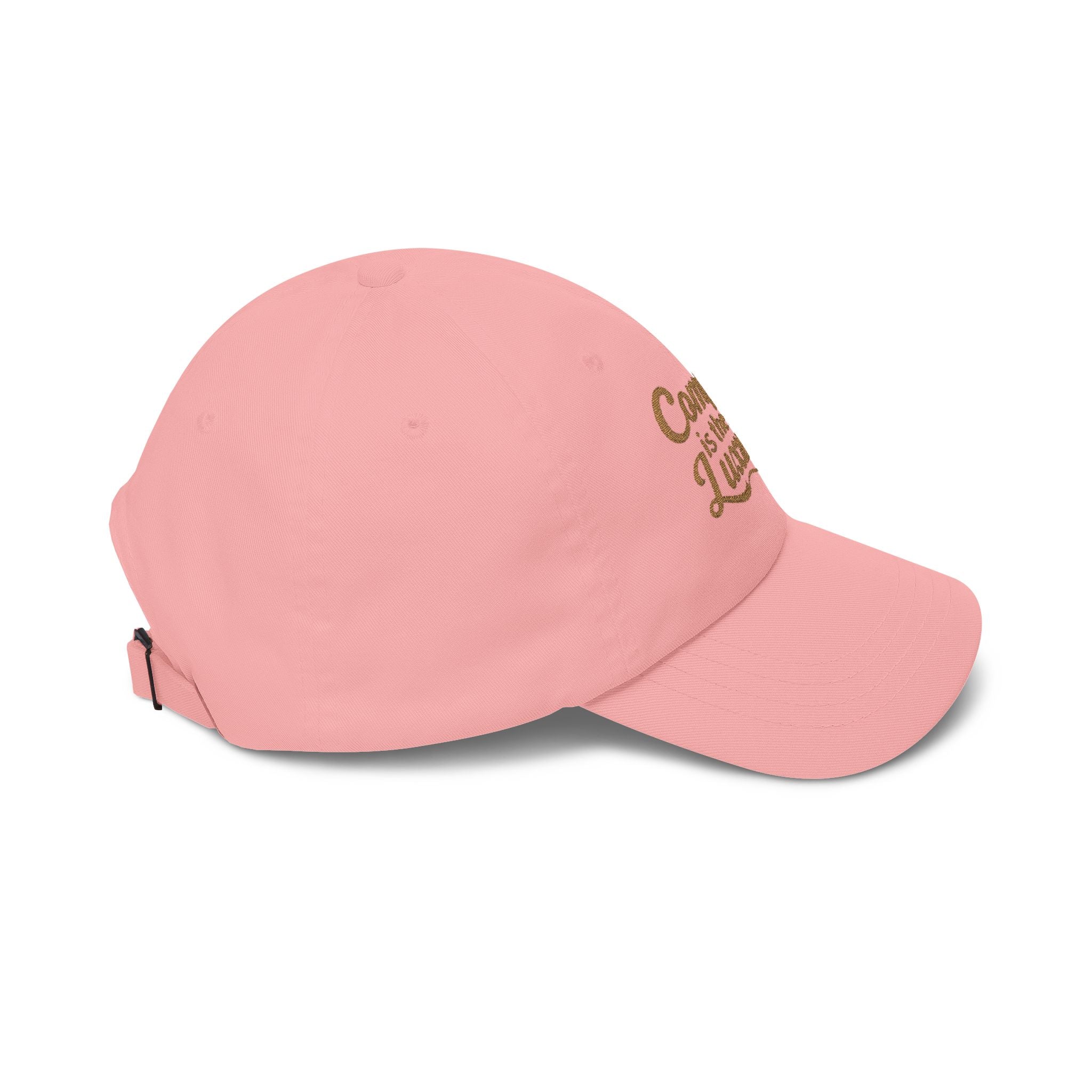 Comfort is the New Luxury  Cap