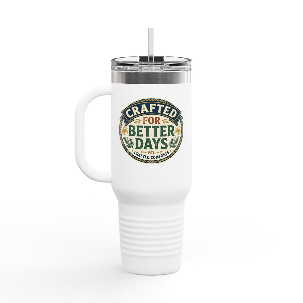 Crafted for Better days Insulated Travel Mug, 40oz