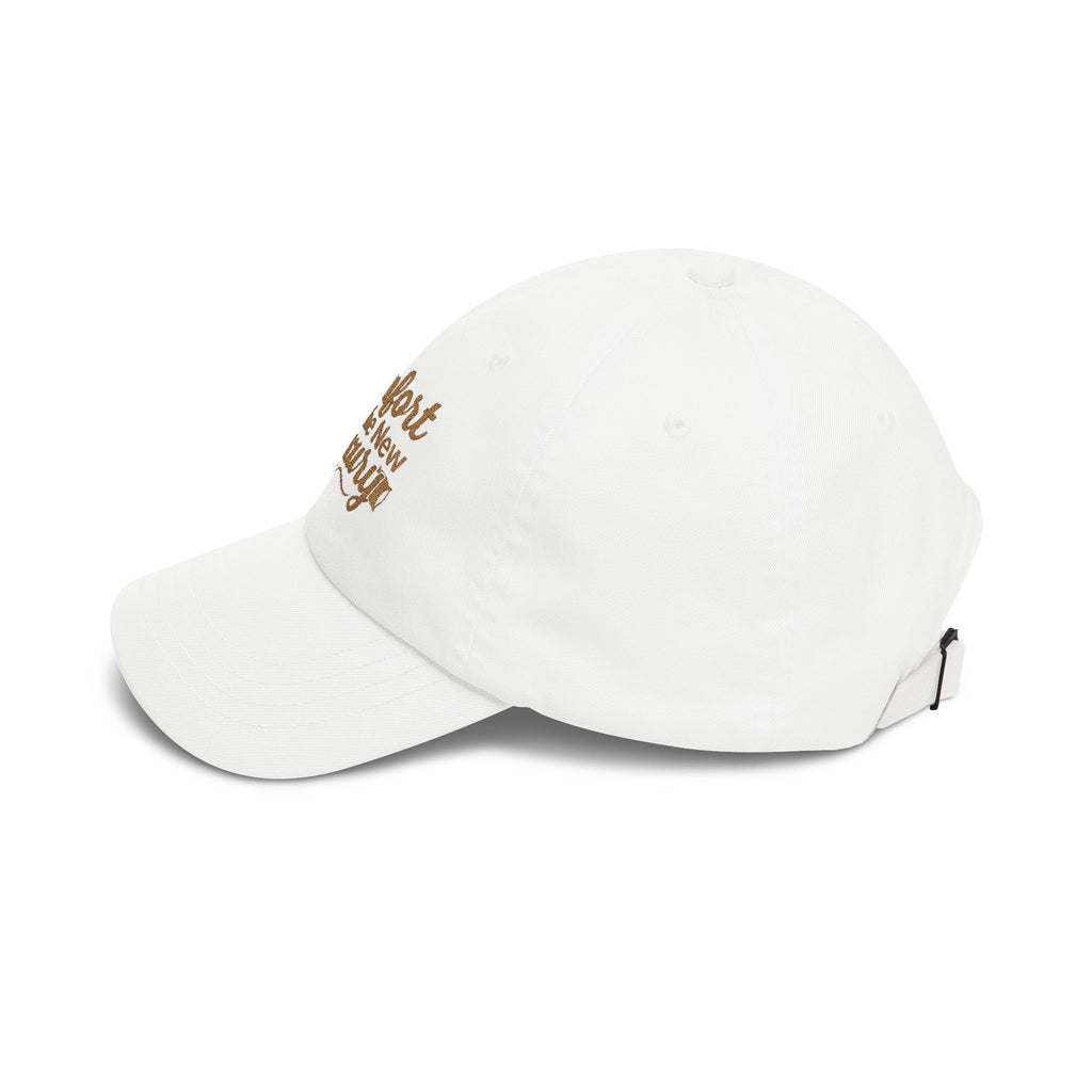 Comfort is the New Luxury  Cap