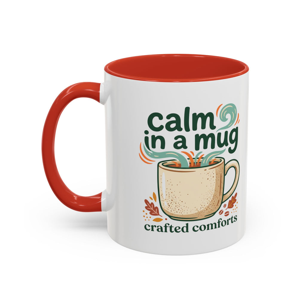 Calm in a Mug Coffee Mug — Cozy Ceramic Accent Mug (11/15oz)