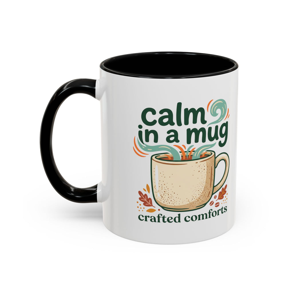 Calm in a Mug Coffee Mug — Cozy Ceramic Accent Mug (11/15oz)