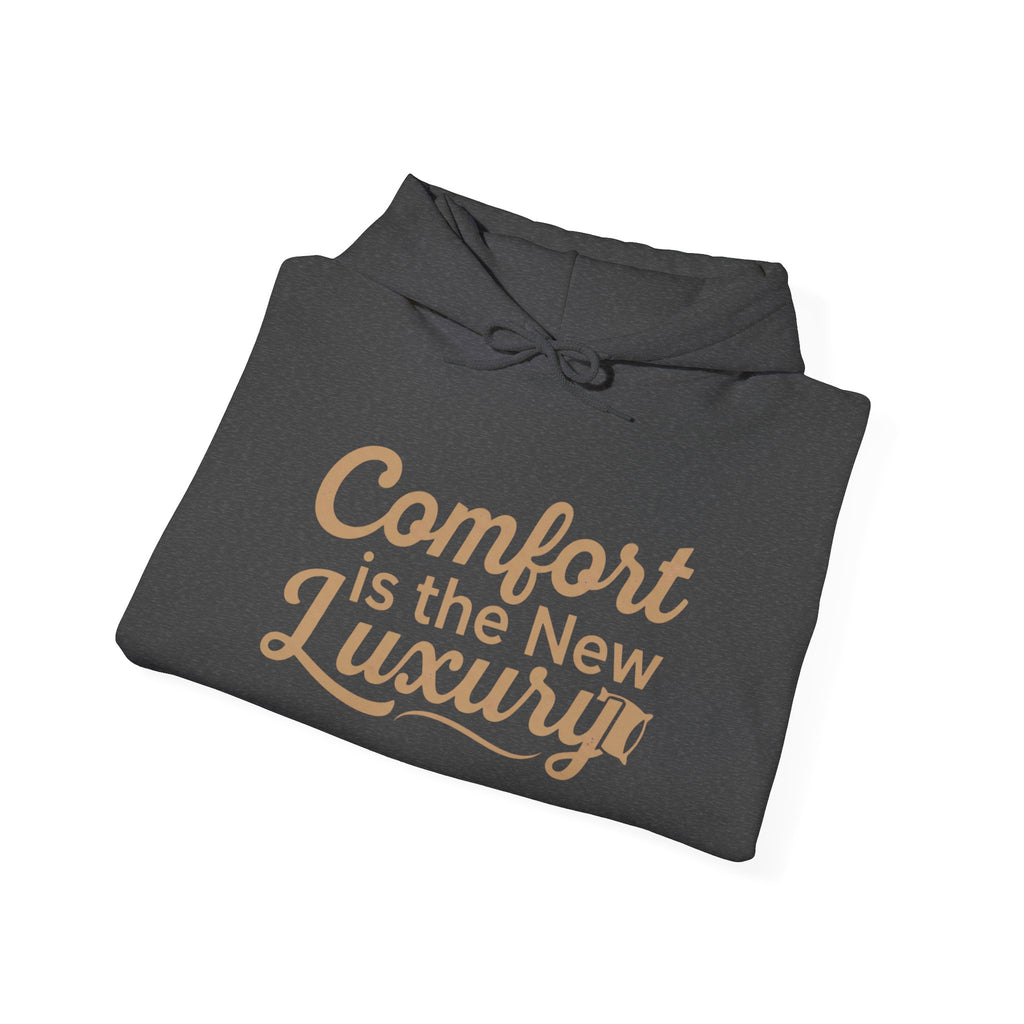 Comfort Is the New Luxury Hoodie – Cozy Quote Pullover for Relaxed Style