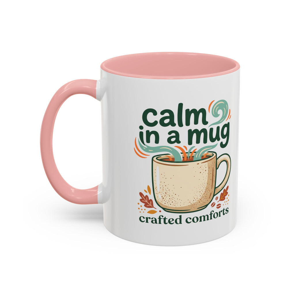 Calm in a Mug Coffee Mug — Cozy Ceramic Accent Mug (11/15oz)