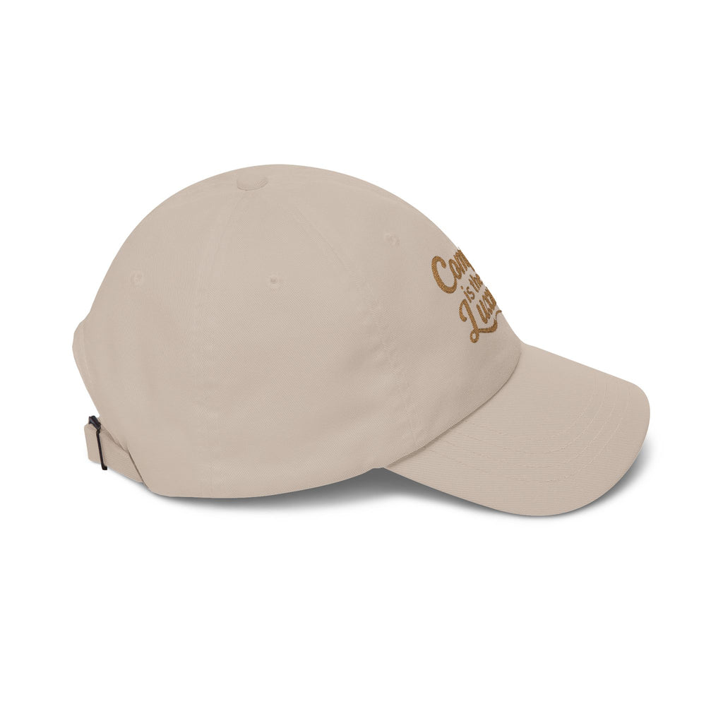 Comfort is the New Luxury  Cap